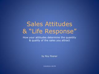Sales Attitudes &amp; “Life Response”