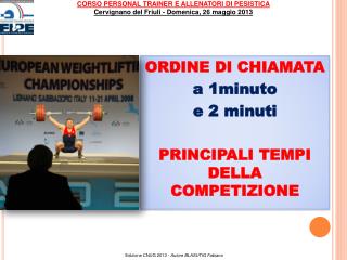 ORDINE DI CHIAMATA a 1minuto e 2 minuti PRINCIPALI TEMPI DELLA COMPETIZIONE