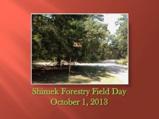 Shimek Forestry Field Day October 1, 2013