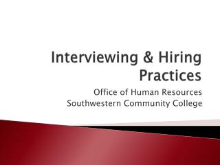 Interviewing &amp; Hiring Practices