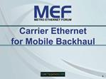 Carrier Ethernet for Mobile Backhaul