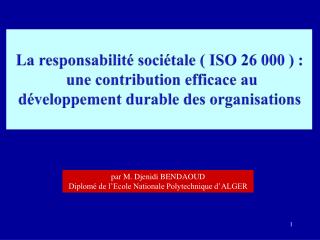 La responsabilité sociétale ( ISO 26 000 ) :