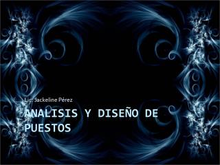 ANALISIS Y DISEÑO DE PUESTOS