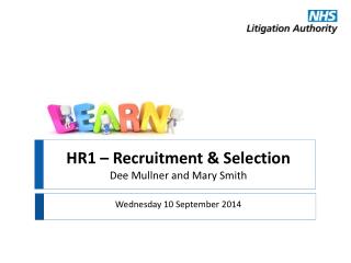 HR1 – Recruitment &amp; Selection Dee Mullner and Mary Smith