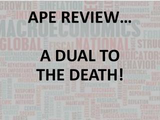 APE REVIEW… A DUAL TO THE DEATH!