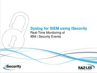 Syslog for SIEM using iSecurity Real-Time Monitoring of IBM i Security Events