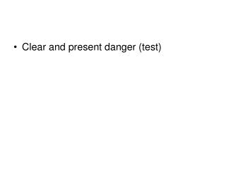 Clear and present danger (test)