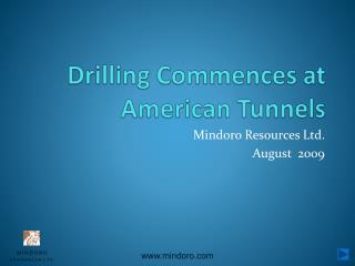 Drilling Commences at American Tunnels