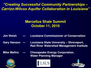 “Creating Successful Community Partnerships – Carrizo-Wilcox Aquifer Collaboration in Louisiana”
