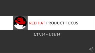 RED Hat product focus