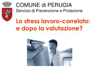 COMUNE di PERUGIA Servizio di Prevenzione e Protezione