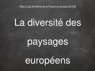 Géo 2: Les frontières de la France et les pays de l'UE