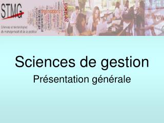 Sciences de gestion Présentation générale