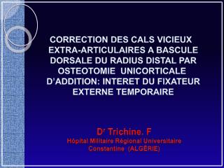 D r T richine . F H ôpital M ilitaire Régional U niversitaire C onstantine (Algérie)