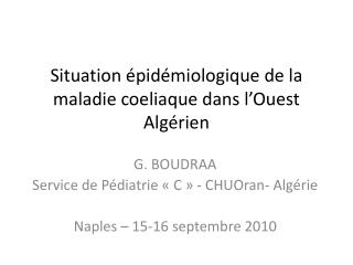 Situation épidémiologique de la maladie coeliaque dans l’Ouest Algérien