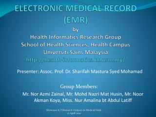 Presenter: Assoc. Prof. Dr. Sharifah Mastura Syed Mohamad Group Members: