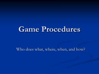 Game Procedures