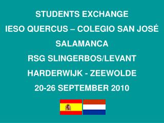 STUDENTS EXCHANGE IESO QUERCUS – COLEGIO SAN JOSÉ SALAMANCA RSG SLINGERBOS/LEVANT