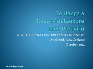 Te Uanga a Reea Moetaekore (nee Peraviri )