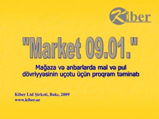 Kiber Ltd Şirkəti, Bakı, 2009 kiber.az