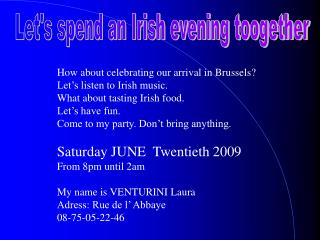 Let's spend an Irish evening toogether