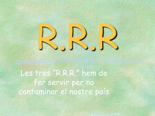 R.R.R