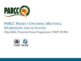 PARCC Project Upcoming Meetings, Workshops and activities