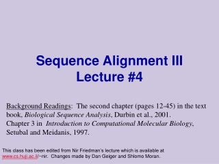 Sequence Alignment III Lecture #4