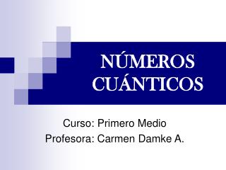 NÚMEROS CUÁNTICOS