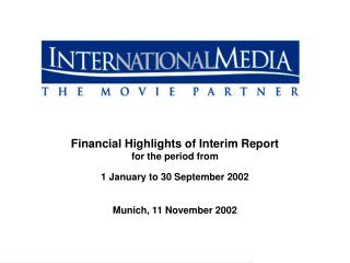 Financial Highlights of Interim Report for the period from