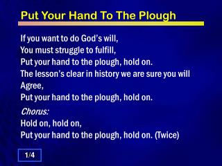 Put Your Hand To The Plough