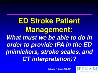 EMRA /FERNE Case Conference: The ED Management of Acute Ischemic Stroke Patients