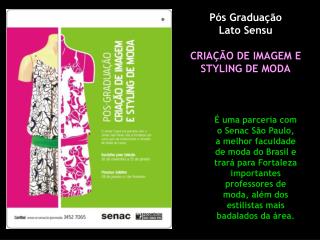 Pós Graduação Lato Sensu CRIAÇÃO DE IMAGEM E STYLING DE MODA