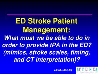 EMRA /FERNE Case Conference: The ED Management of Acute Ischemic Stroke Patients