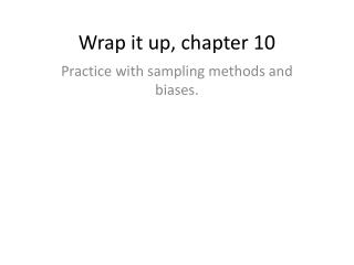 Wrap it up, chapter 10