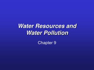 PPT - Water Resources And Water Pollution PowerPoint Presentation, Free ...