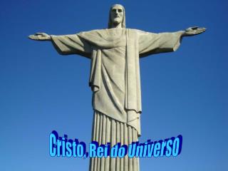 Cristo, Rei do Universo