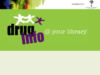 What is drug info @ your library?