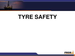 TYRE SAFETY