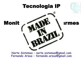 Tecnologia IP Monitoramento de Alarmes Via INTERNET