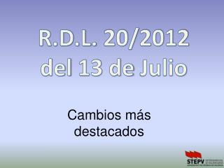 R.D.L. 20/2012 del 13 de Julio