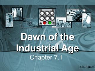 Dawn of the Industrial Age