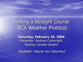Setting a Straight Course RCA Weather Protocol
