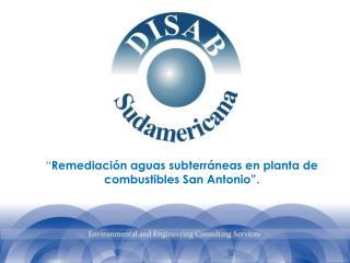 “ Remediación aguas subterráneas en planta de combustibles San Antonio”.