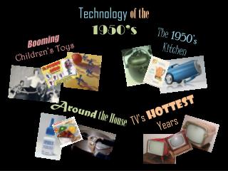 Technology of the 1950’s