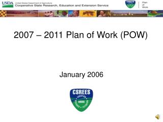 2007 – 2011 Plan of Work (POW)