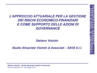 Stefano Visintin Studio Attuariale Visintin &amp; Associati – SAVA S.r.l.