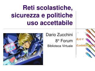 Reti scolastiche, sicurezza e politiche uso accettabile