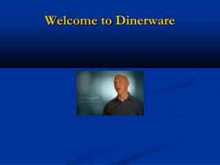 Welcome to Dinerware
