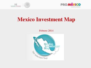 Mexico Investment Map Febrero 2014